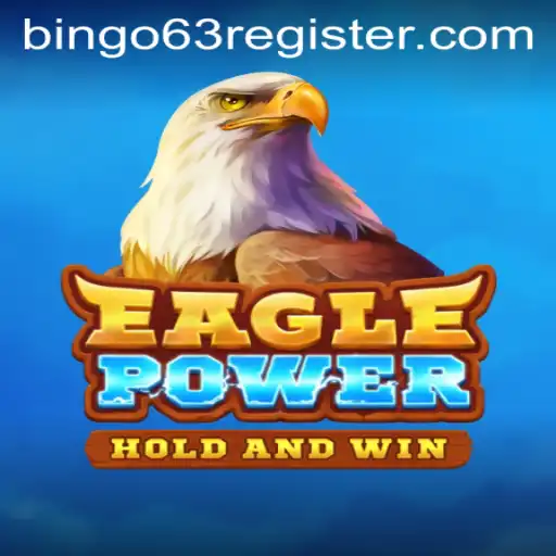 Discover the Thrilling World of EaglePower and Bingo63.com